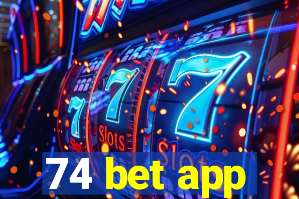 74 bet app